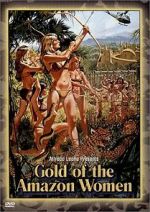 Watch Gold of the Amazon Women Putlocker