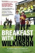 Watch Breakfast with Jonny Wilkinson Putlocker