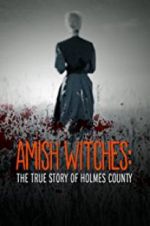 Watch Amish Witches: The True Story of Holmes County Putlocker