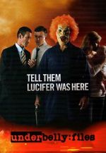 Watch Underbelly Files: Tell Them Lucifer Was Here Putlocker
