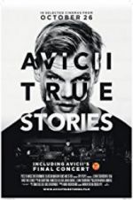 Watch Avicii: True Stories Putlocker