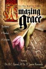 Watch Amazing Grace The History and Theology of Calvinism Putlocker