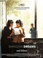 Watch Shanghai Dreams Putlocker