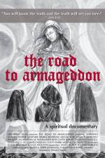 Watch The Road to Armageddon A Spiritual Documentary Putlocker