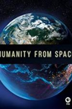 Watch Humanity from Space Putlocker