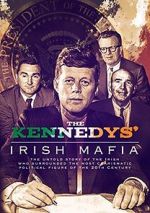 Watch The Kennedys\' Irish Mafia Putlocker