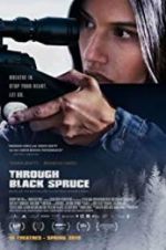 Watch Through Black Spruce Putlocker