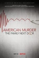 Watch American Murder: The Family Next Door Putlocker
