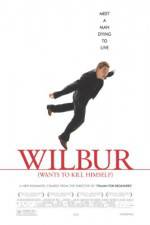 Watch Wilbur Wants to Kill Himself Putlocker