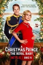 Watch A Christmas Prince: The Royal Baby Putlocker