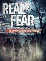 Watch Real Fear: The Truth Behind the Movies Putlocker