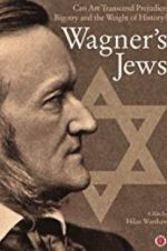 Watch Wagner\'s Jews Putlocker