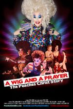 Watch A Wig and a Prayer: The Peaches Christ Story (Short 2016) Putlocker