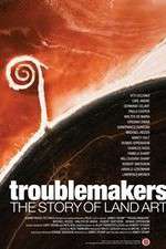 Watch Troublemakers: The Story of Land Art Putlocker