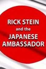 Watch Rick Stein and the Japanese Ambassador Putlocker