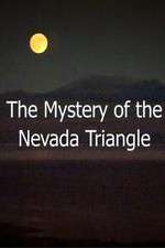 Watch The Mystery Of The Nevada Triangle Putlocker
