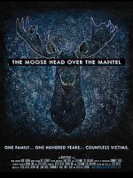 Watch The Moose Head Over the Mantel Putlocker