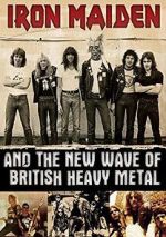 Watch Iron Maiden and the New Wave of British Heavy Metal Putlocker