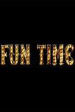 Watch Fun Time Putlocker