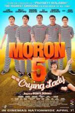 Watch Moron 5 and the Crying Lady Putlocker