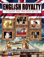 Watch English Royalty: A Guide for the Rest of Us Putlocker
