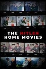 Watch The Hitler Home Movies Putlocker