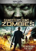 Watch Gangsters, Guns & Zombies Putlocker