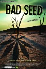 Watch Bad Seed: A Tale of Mischief, Magic and Medical Marijuana Putlocker