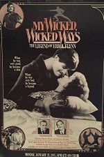 Watch My Wicked, Wicked Ways: The Legend of Errol Flynn Putlocker