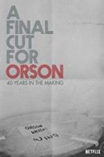 Watch A Final Cut for Orson: 40 Years in the Making Putlocker