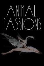Watch Animal Passions Putlocker