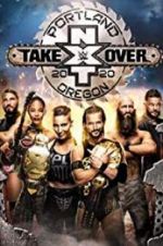 Watch NXT TakeOver: Portland Putlocker