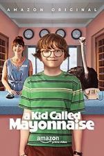 Watch A Kid Called Mayonnaise Putlocker