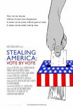 Watch Stealing America: Vote by Vote Putlocker