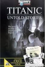 Watch Titanic Untold Stories Putlocker