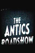 Watch The Antics Roadshow Putlocker