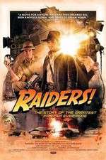 Watch Raiders The Story of the Greatest Fan Film Ever Made Putlocker