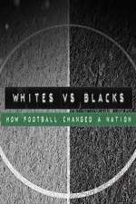 Watch Whites Vs Blacks How Football Changed a Nation Putlocker