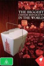 Watch The Biggest Chinese Restaurant in the World Putlocker