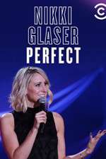 Watch Nikki Glaser: Perfect Putlocker
