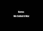 Watch Korea: We Called It War Putlocker