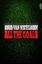 Watch Ruud Van Nistelrooy All The Goals Putlocker