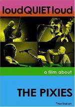 Watch loudQUIETloud: A Film About the Pixies Putlocker