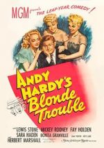 Watch Andy Hardy\'s Blonde Trouble Putlocker
