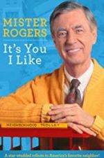 Watch Mister Rogers: It\'s You I Like Putlocker