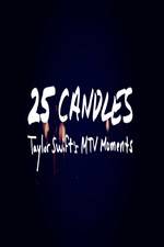 Watch 25 Candles: Taylor Swifts MTV Moments Putlocker