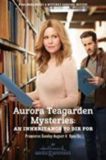 Watch Aurora Teagarden Mysteries: An Inheritance to Die For Putlocker