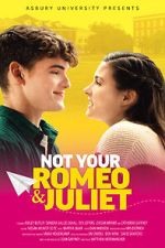 Not Your Romeo & Juliet putlocker