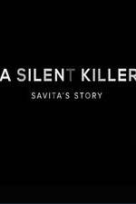 Watch A Silent Killer Savita's Story Putlocker