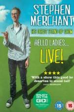 Watch Stephen Merchant: Hello Ladies Putlocker